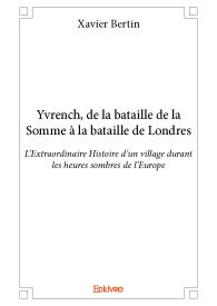 Yvrench, de la bataille de la Somme à la bataille de Londres