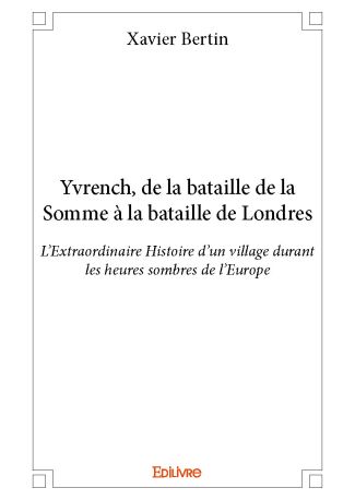 Yvrench, de la bataille de la Somme à la bataille de Londres