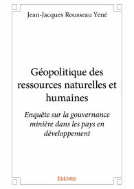 Géopolitique des ressources naturelles et humaines