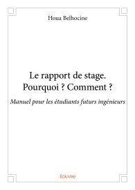 Le rapport de stage. Pourquoi ? Comment ?