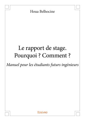 Le rapport de stage. Pourquoi ? Comment ?