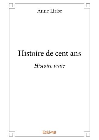 Histoire de cent ans