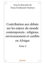 Contribution aux débats sur les enjeux du monde contemporain - Tome 2