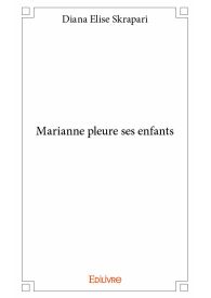 Marianne pleure ses enfants