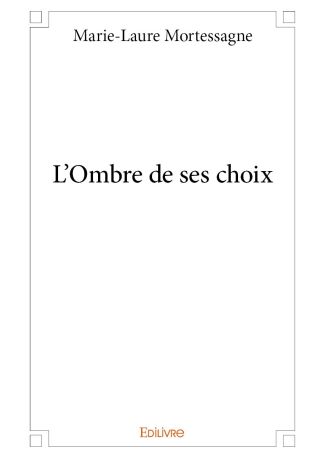 L'Ombre de ses choix