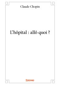 L'Hôpital : allô quoi ?