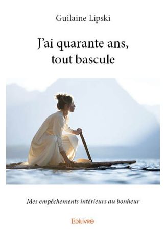 J'ai quarante ans, tout bascule