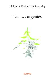 Les Lys argentés