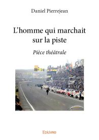 L'homme qui marchait sur la piste