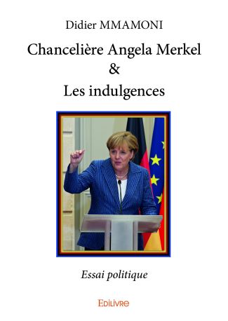 Chancelière Angela Merkel & Les indulgences