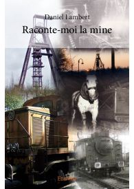 Raconte-moi la mine