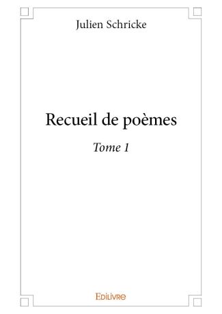 Recueil de poèmes -Tome 1