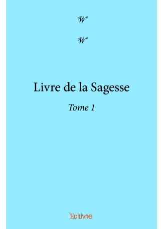 Livre de la Sagesse - Tome 1