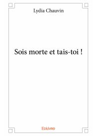 Sois morte et tais-toi