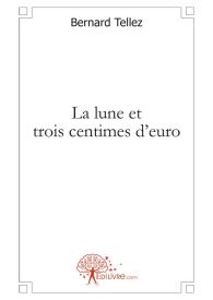 La lune et trois centimes d'euro