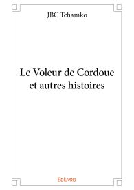 Le Voleur de Cordoue et autres histoires