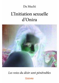 L'Initiation sexuelle d'Onira