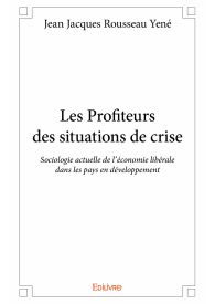 Les Profiteurs des situations de crise