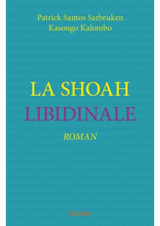 La Shoah libidinale