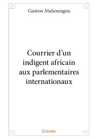 Courrier d'un indigent africain aux parlementaires internationaux