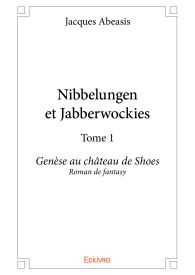 Nibbelungen et Jabberwockies – Tome 1