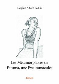 Les Métamorphoses de Fatuma, une Ѐve immaculée