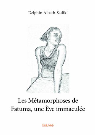 Les Métamorphoses de Fatuma, une Ѐve immaculée