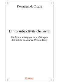 L'Intersubjectivite charnelle