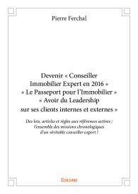 Devenir « Conseiller Immobilier Expert en 2016 » « Le Passeport pour l’Immobilier »