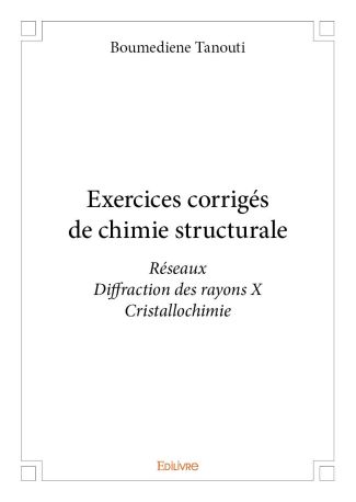 Exercices corrigés de chimie structurale