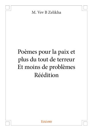 Poèmes pour la paix et plus du tout de terreur - Et moins de problèmes - Réédition