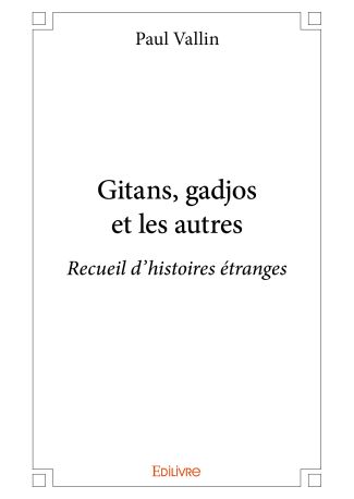 Gitans, gadjos et les autres