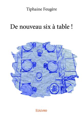 De nouveau six à table !