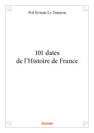 101 dates de l'Histoire de France