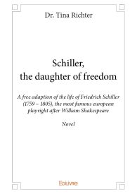 Schiller, the daughter of freedom