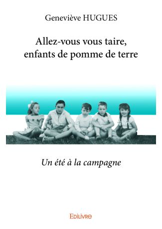 Allez-vous vous taire, enfants de pomme de terre