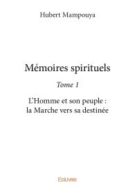 Mémoires spirituels - Tome 1