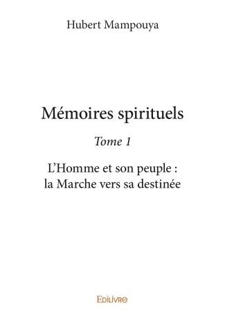 Mémoires spirituels - Tome 1