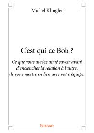 C’est qui ce Bob ?