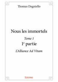 Nous les immortels – Tome 1