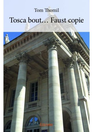 Tosca bout... Faust copie