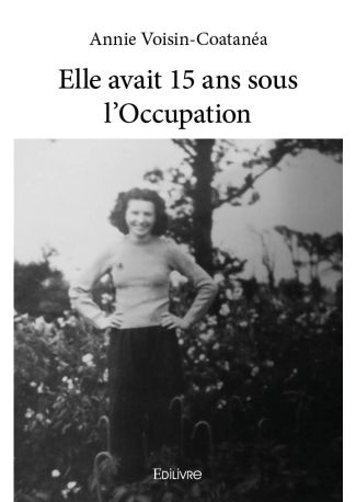 Elle avait 15 ans sous l'Occupation