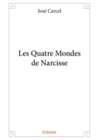 Les Quatre Mondes de Narcisse