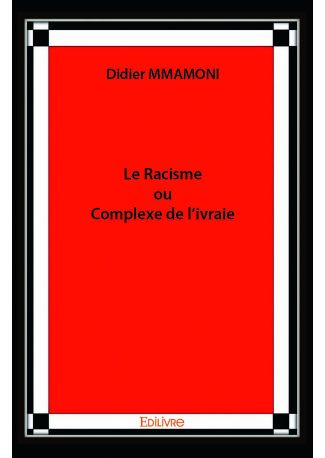 Le Racisme ou Complexe de l'ivraie