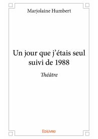 Un jour que j'étais seul suivi de 1988