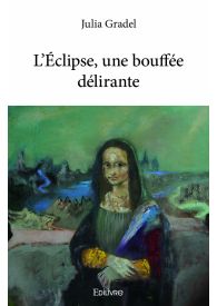 L'Éclipse, une bouffée délirante