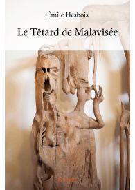 Le Têtard de Malavisée