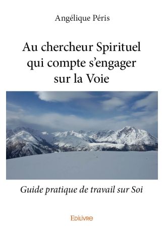 Au chercheur Spirituel qui compte s'engager sur la Voie