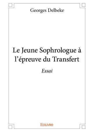 Le Jeune Sophrologue à l’épreuve du Transfert