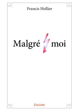 Malgré moi